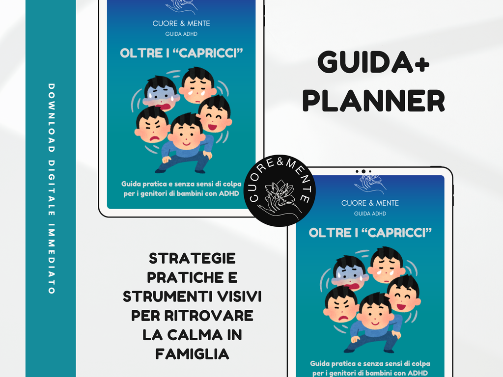 Oltre i Capricci – Guida Pratica per Genitori di Bambini con ADHD + Planner della Calma